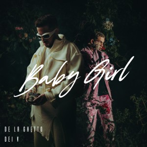 อัลบัม Baby Girl (Explicit) ศิลปิน De La Ghetto
