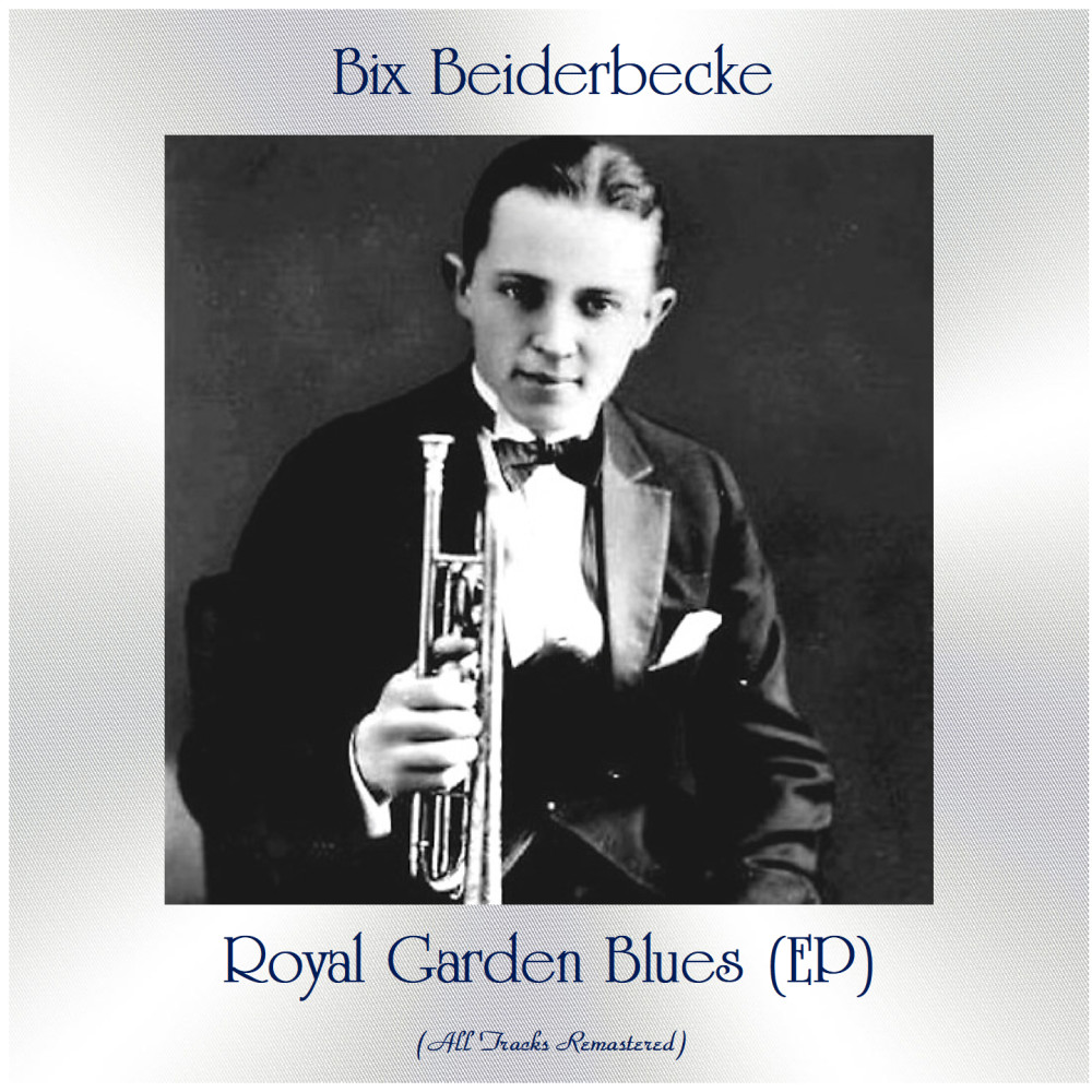 Royal Garden Blues (Remastered 2021)