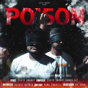 收聽Zakir Amanat的Poison ("Mix Cassette")歌詞歌曲