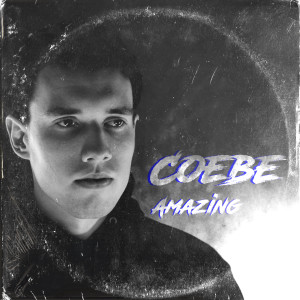 Album Amazing (Explicit) oleh Coebe
