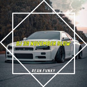 DJ 30 November Slow