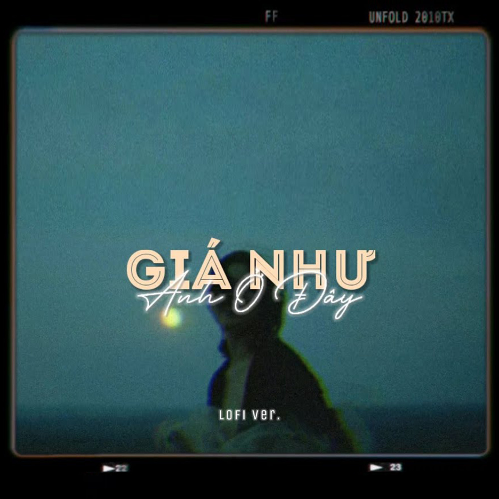 Giá Như Anh Ở Đây(Lofi)