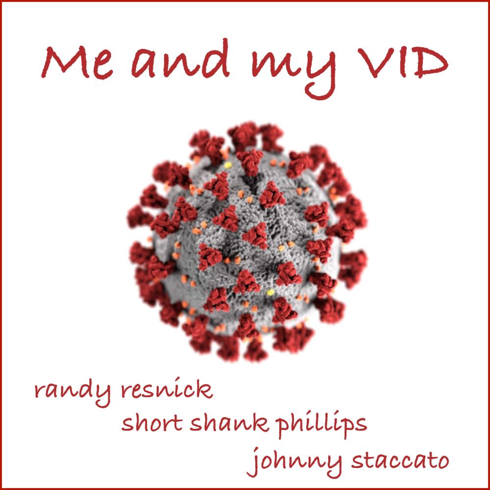 Me and My Vid (feat. "Short Shank" Phillips & Johnny Staccato)