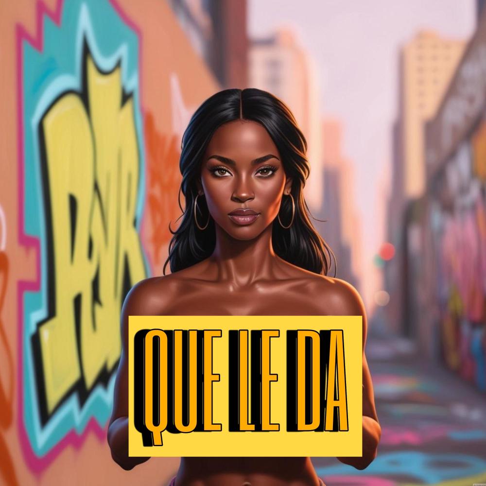 QUE LE DA (Explicit)