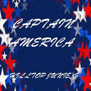 收聽hilltop junie g的Captain America (其他)歌詞歌曲