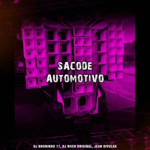 Listen to SACODE AUTOMOTIVO (Explicit) song with lyrics from DJ BRUNINHO 17
