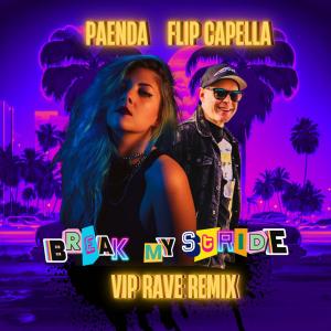 Flip Capella的專輯Break My Stride (VIP Rave Mix)