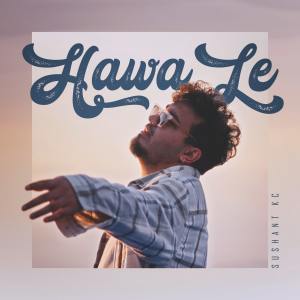 Listen to Hawa Le song with lyrics from Sushant KC