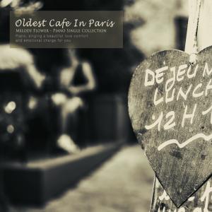 Album Oldest Cafe In Paris from Melody Flower