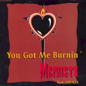 Album You Got Me Burnin' from Mephisto