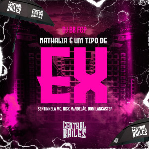 收聽DJ BB FCP的Nathalia É Um Tipo De EX (Explicit)歌詞歌曲