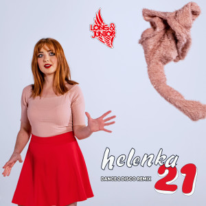 Long的专辑Helenka 21 (Dance 2 Disco) [Remix] (Explicit)