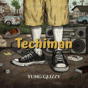Listen to Techiman (Explicit) song with lyrics from Yung Glizzy