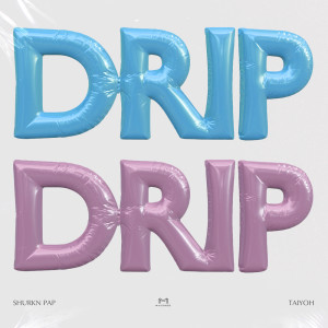 Shurkn Pap的專輯DRIP DRIP