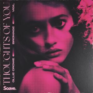 Dengarkan Thoughts of You (feat. Vigil) lagu dari Ollie Crowe dengan lirik