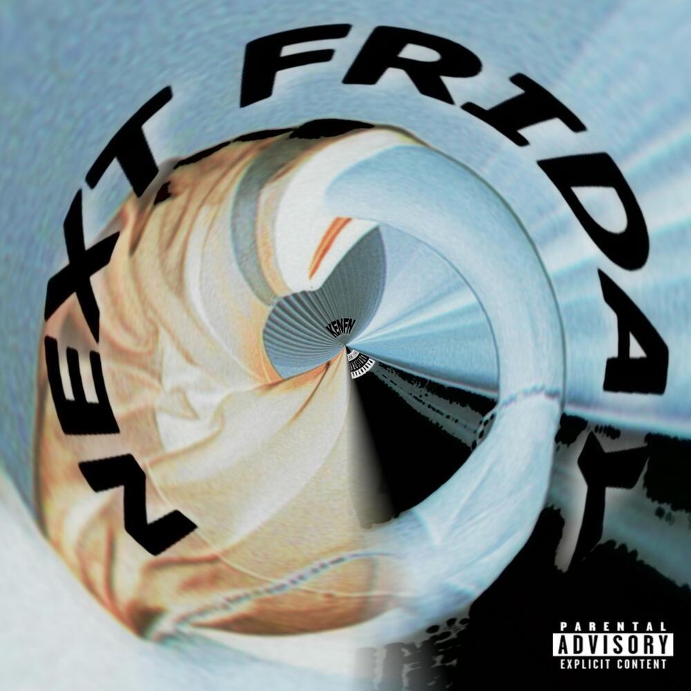 NEXT FRIDAY (Explicit)
