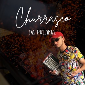 Listen to CHURRASCO DA PUTARIA (Explicit) song with lyrics from Dj Harry Potter