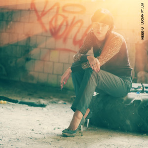 Listen to Need U (feat. Lia) song with lyrics from Lucian