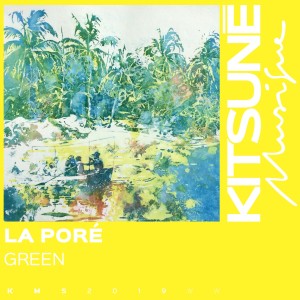 ดาวน์โหลดและฟังเพลง Green พร้อมเนื้อเพลงจาก La Poré
