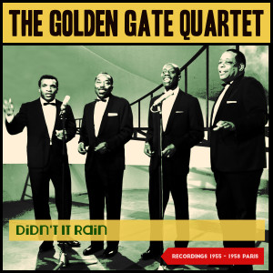收聽The Golden Gate Quartet的Didn't It Rain歌詞歌曲
