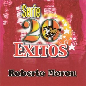 Roberto Morón的专辑Serie 20 Exitos Roberto Moron