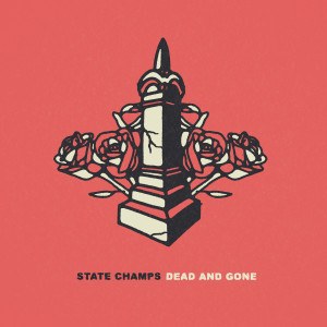 收聽State Champs的Dead and Gone (Explicit)歌詞歌曲