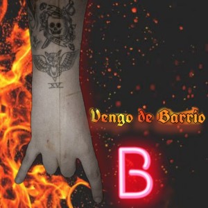 ดาวน์โหลดและฟังเพลง Vengo de Barrio (Explicit) พร้อมเนื้อเพลงจาก M B