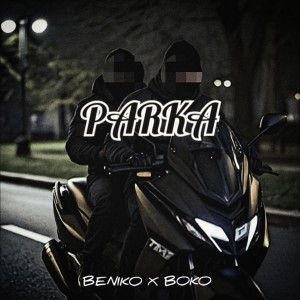 收听Beniko的Parka (Explicit)歌词歌曲
