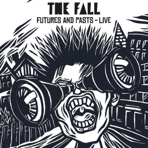 The Fall的專輯Futures and Pasts (Live)