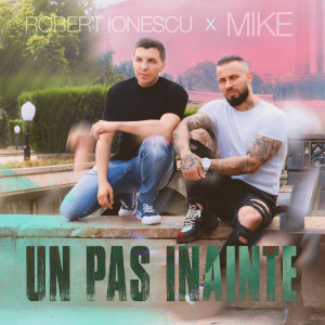 Listen to Un Pas Inainte song with lyrics from MIKE