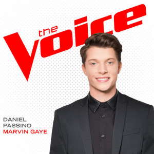 收聽Daniel Passino的Marvin Gaye (The Voice Performance)歌詞歌曲