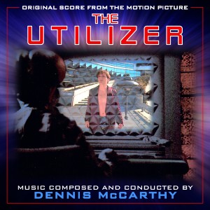 Dennis McCarthy的專輯The Utilizer (Original Score from the Motion Picture)