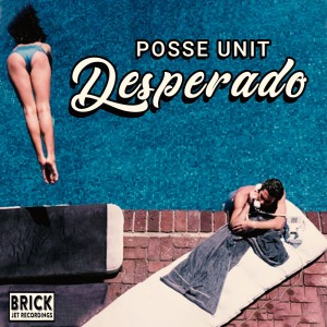 收聽Posse Unit的Desperado歌詞歌曲