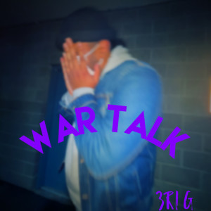 收听3ri G的War Talk (Explicit)歌词歌曲