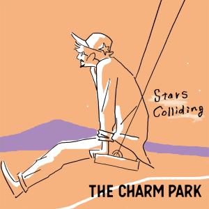 Album Stars Colliding oleh THE CHARM PARK