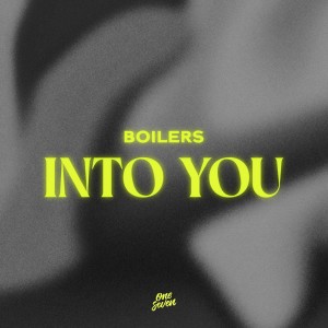 ดาวน์โหลดและฟังเพลง Into You พร้อมเนื้อเพลงจาก Boilers