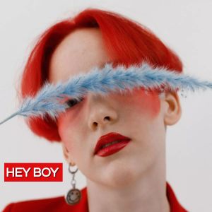 Listen to HEY BOY song with lyrics from Mahi Sharma