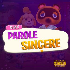 ดาวน์โหลดและฟังเพลง Parole Sincere (Animal Crossing) (feat. Ktew) (Explicit) พร้อมเนื้อเพลงจาก Clax