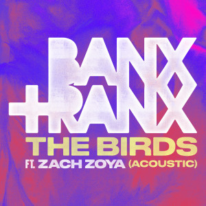 Banx & Ranx的專輯The Birds (Acoustic)