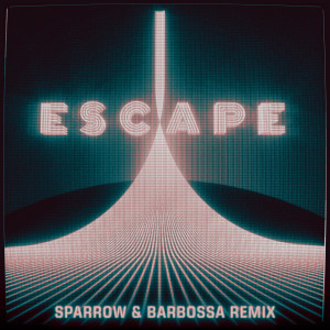 อัลบัม Escape (Sparrow & Barbossa Remix) ศิลปิน Kx5