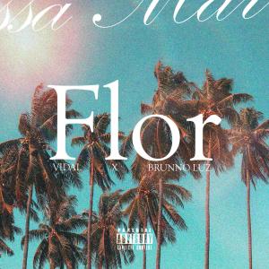 收聽Vidal的Flor (Explicit)歌詞歌曲