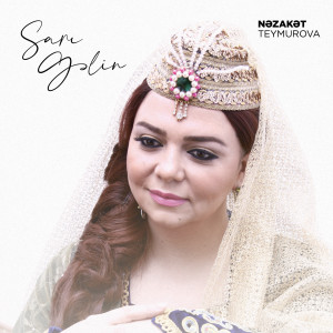 Listen to Sarı Gəlin song with lyrics from Nəzakət Teymurova