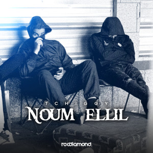 Listen to Noum Ellil song with lyrics from Tchiggy