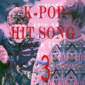 S.H. Project的專輯K-Pop Hit Songs, Vol. 3