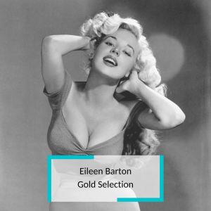 อัลบัม Eileen Barton - Gold Selection ศิลปิน Eileen Barton
