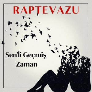 Album Sen'li Geçmiş Zaman from Raptevazu