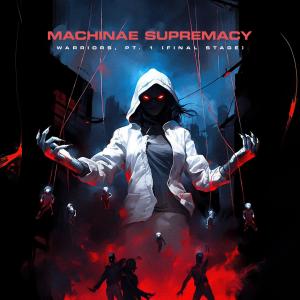 Machinae Supremacy的專輯WARRIORS, Pt. 1 (Final Stage)
