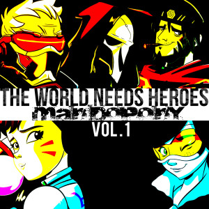 Album The World Needs Heroes, Vol. 1 from MandoPony