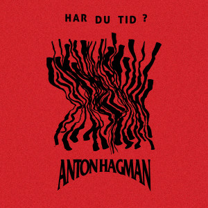 ดาวน์โหลดและฟังเพลง Har du tid? (Explicit) พร้อมเนื้อเพลงจาก Anton Hagman