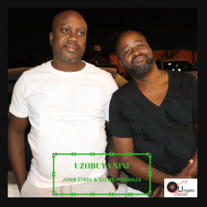 Listen to Uzobuya Nini song with lyrics from John Cindi